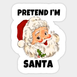 Pretend I'm Santa Vintage Santa Claus Sticker